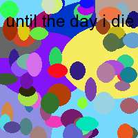 until the day i die mp3